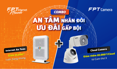 FPT BÌNH PHƯỚC KHUYẾN MÃI HOT THÁNG 8/2021