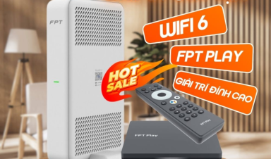 FPT BÌNH PHƯỚC KHUYẾN MÃI HOT THÁNG 8/2025