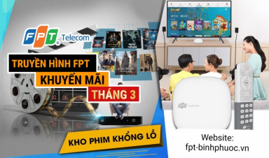 Lắp đặt truyền hình FPT nhận khuyến mãi tháng 3 2021